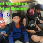 Kids and Trips: How to Make Your Life Easier!