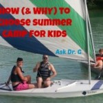 Summer #Camp – How to Choose for Kids, Why to Work There for Teens