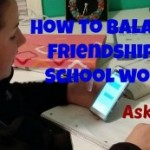 How to Balance Friendship and Schoolwork