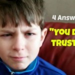 4 Answers to “You don’t trust me!”
