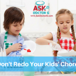 Parenting Resolutions: Stop Re-Doing Your Kids Chores