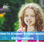 How to Handle Embarrassing Questions from Kids (With One Easy Trick)