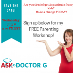 Need some parenting Advice? Join My Free Parenting Workshop July 6!