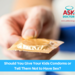 Should You Give Your Kids Condoms or Tell Them Not to Have Sex?