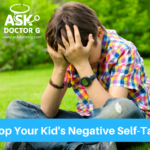 Stop Your Kid’s Negative Self-Talk