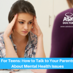 For Teens: Talking with Parents About Mental Health Issues