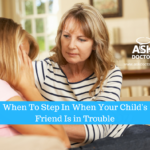 Is Your Child’s Friend in Trouble? Here’s When to Step in